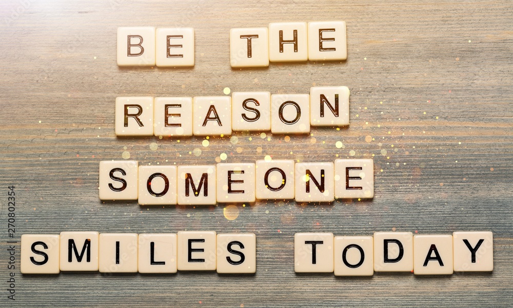 Be the reason someone smiles today quote - obrazy, fototapety, plakaty 