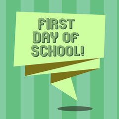 Poster - Handwriting text First Day Of School. Concept meaning Return to classroom Study again Education Motivation Folded 3D Ribbon Strip Solid Color Blank Sash photo for Celebration