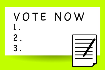 Handwriting text writing Vote Now. Concept meaning formal indication of choice between two or more courses of action Sheet of Pad Paper with Lines and Margin Ballpoint Pen on top Flip corner