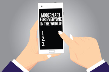 Fototapete - Handwriting text writing Modern Art For Everyone In The World. Concept meaning Spread creativity to other showing Hu analysis Hands Holding Pointing Touching Smartphone Blank Color Screen