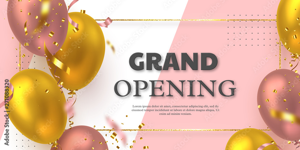 Grand opening ceremony vector banner. Realistic glossy balloons, confetti and golden glitter frame with 3d text. Opening template. - obrazy, fototapety, plakaty 