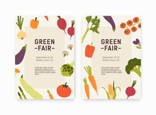 Set Of Green Fair, Harvest Festival Or Farmers Market Flyer Or Poster Templates With Fresh Organic Vegetables And Place For Text. Modern Flat Vector Illustration For Event Announcement, Promotion.