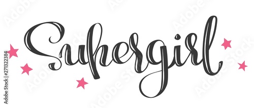 Hand drawn vector lettering Supergirl with a stars for print, textile, poster, c Poster Mural XXL