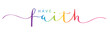 HAVE FAITH rainbow brush calligraphy banner
