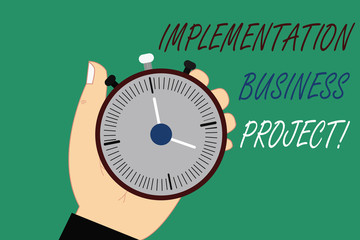 Poster - Word writing text Implementation Business Project. Business concept for process of executing a plan or project Hu analysis Hand Holding Mechanical Stop Watch Timer with Start Stop Button