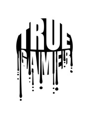 Wall Mural - true gamer tropfen graffiti kreis kugel logo konsole text nerd geek zocken spielen computer freak computerspiele spaß hobby cool design kerl junge