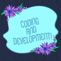 Word writing text Coding And Development. Business concept for To program or create a software or any application Blank Uneven Color Shape with Flowers Border for Cards Invitation Ads