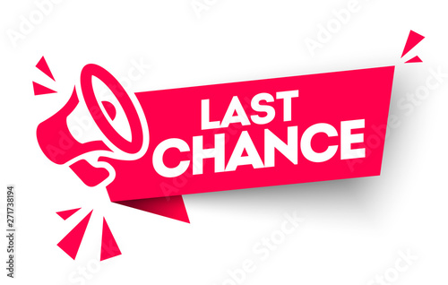 Photographie vector illustration last chance advertising sign with megaphone