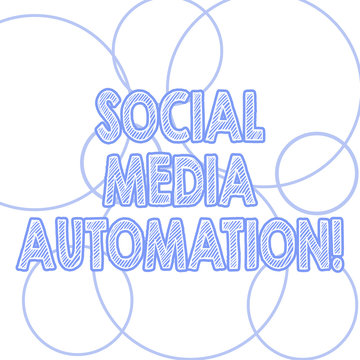 Handwriting text writing Social Media Automation. Concept meaning Automation of posting content to social media Outlines of Round Shape in Different Size Circle Loop Ring Hoop photo