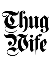 Thug Wife Braut Logo Lustig Life Leben Frau Ehefrau Freundin Hart Gangster Böse Verbrecher Kriminell Girl Design