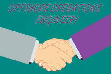 Poster - Conceptual hand writing showing Offshore Operations Engineer. Business photo showcasing Supervising oil and gas operations in the rig Hu analysis Shaking Hands on Agreement Sign of Respect