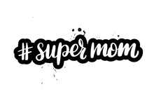 Lettering Hashtag Super Mom