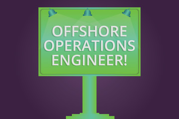 Poster - Writing note showing Offshore Operations Engineer. Business photo showcasing Supervising oil and gas operations in the rig Blank Lamp Lighted Color Signage Outdoor Ads photo Mounted on One Leg