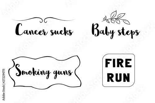 Cancer Sucks Baby Steps Smoking Guns Fire Run Calligraphy Sayings For Print Vector Quotes Buy This Stock Vector And Explore Similar Vectors At Adobe Stock Adobe Stock