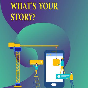 Text sign showing What S Your Storyquestion. Business photo showcasing Connect Communicate Connectivity Connection