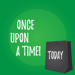 Aufkleber - Handwriting text Once Upon A Time. Conceptual photo telling story Fairytale story Historical event Novel