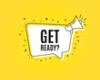 © blankstock - Get ready. Megaphone banner. Special offer sign. Advertising discounts symbol. Loudspeaker with speech bubble. Get ready sign. Marketing and advertising tag. Vector