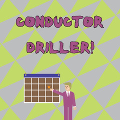 Poster - Handwriting text writing Conductor Driller. Conceptual photo means of conveying the upflowing drilling fluid Businessman Smiling and Pointing to Colorful Calendar with Star Hang on Wall
