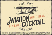 Vintage Label Font Named Aviation Cocktail. Letters And Numbers Set. Label With Illustration And Text Composition.
