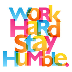 Wall Mural - WORK HARD STAY HUMBLE. colorful vector inspirational words typography banner