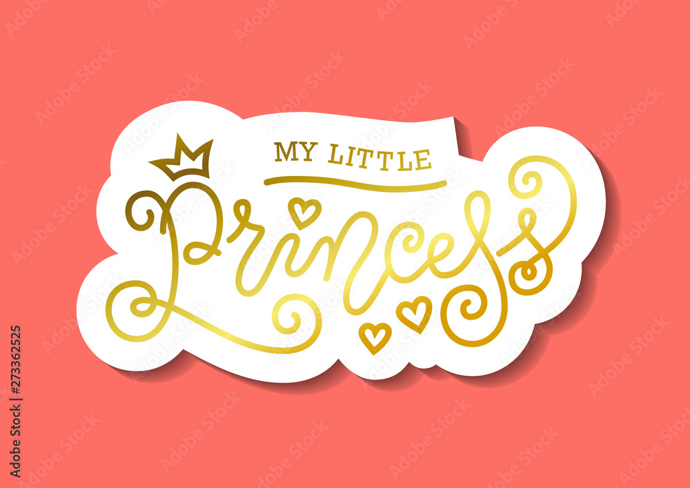 Modern mono line calligraphy lettering of My little princess in golden ...
