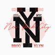 NY city typography for slogan t-shirt. New York t shirt design, Brooklyn athletic print. Vector illustration.