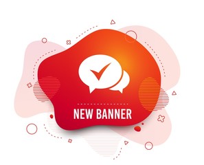 Poster - Fluid badge. Check sign icon. Yes or Tick symbol. Confirm. Abstract shape. Gradient check icon. Flyer liquid banner. Vector