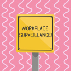 Poster - Text sign showing Workplace Surveillance. Business photo showcasing Monitoring of employees activity and location 3D Square Blank Colorful Caution Road Sign with Black Border Mounted on Wood