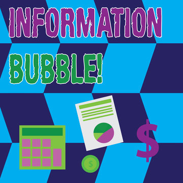Text sign showing Information Bubble. Business photo text phenomenon that limits an individual s is exposure Computing Dollar Investment in Gold and Presenting Data thru Pie Chart Graph