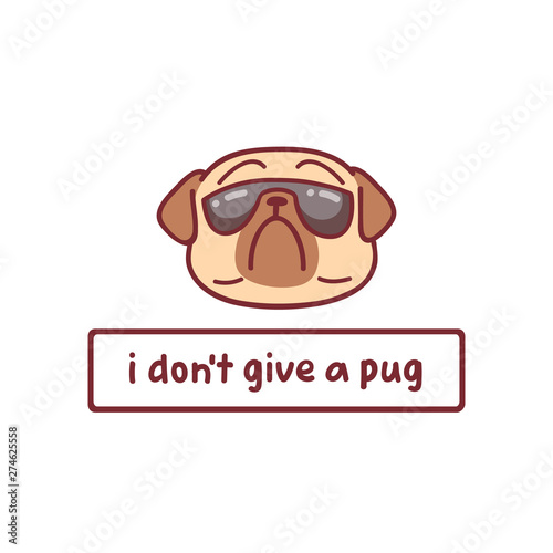 Cuadros en Lienzo cartoon pug dog character vector illustration with hand drawn lettering quote -