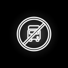Poster - road sign prohibition to buses neon icon. Elements of road sign set. Simple icon for websites, web design, mobile app, info graphics