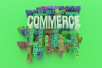 Commerce, business keyword and words cloud. For web page, graphic design, texture or background. 3D rendering.