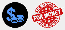 Rounded Cash Icon And For Money Seal Stamp. Red Rounded Grunge Seal Stamp With For Money Caption. Blue Cash Icon On Black Circle. Vector Combination For Cash In Flat Style.