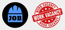 Rounded Job Helmet Icon And Work Vacancy Stamp. Red Rounded Distress Stamp With Work Vacancy Caption. Blue Job Helmet Icon On Black Circle. Vector Composition For Job Helmet In Flat Style.