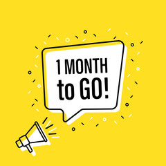 Wall Mural - male hand holding megaphone with 1 month to go speech bubble. loudspeaker. banner for business, mark