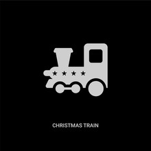 White Christmas Train Vector Icon On Black Background. Modern Flat Christmas Train From Christmas Concept Vector Sign Symbol Can Be Use For Web, Mobile And Logo.