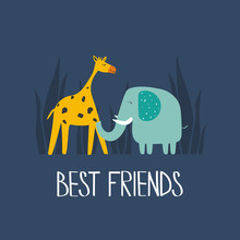 Illustration With Giraffe, Elephant And English Text, Poster Design. Colorful Background Vector. Best Friends, Funny Concept. Cartoon Wallpaper. Hand Drawn Backdrop