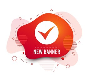 Poster - Fluid badge. Check sign icon. Yes symbol. Confirm. Abstract shape. Gradient check icon. Flyer liquid banner. Vector