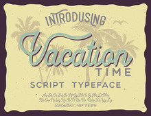 Vacation Time. Script Typeface. Malibu. Summer Time. Waikiki Beach. Vector Illustration. Retro Typeface And Logo. Summer Style.