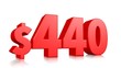 © Suchart - 440$ Four hundred and forty price symbol. red text number 3d render with dollar sign on white background