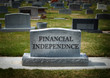 Death of Financial Independence Gravestone Cemetery Finances Woes