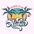 Aloha / Paradise Island - Tee Design For Printing