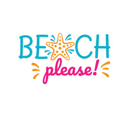 Canvas Print - beach please saying quote vector design for printable sign and card