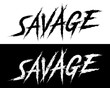Savage. Set of 2 Brush painted letters on isolated background. Black and white, solid and distressed. Vector illustration for t shirt design, print, poster, icon, web, gym, fitness wear.