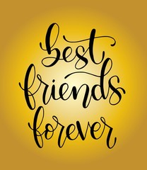 best friends forever - hand lettering, motivational quotes