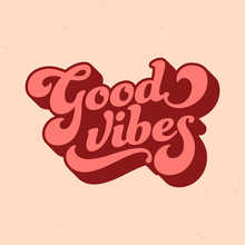 Retro Style Good Vibes - Tee Design For Printing