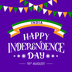 Wall Mural - Happy India Independence Day hand lettering. Indian holiday Celebration typography poster. Easy to edit vector template for banner, flyer, greeting card, invitation, etc.