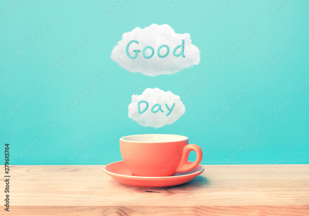 Happy moment with a cup of coffee and good day text on wood bar table background - obrazy, fototapety, plakaty 
