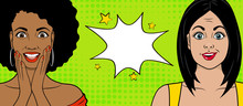 Template Advertising Poster In The Style Of Pop Art. Two Surprised People. African Woman And European Girl. Vector Illustration