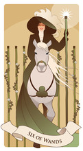 Six Of Wands. Tarot Cards. Elegant Lady On Horseback, Holding A Wand With A Luminous Star And Flanked By Five Wands Surrounded By Flowers And Leaves.